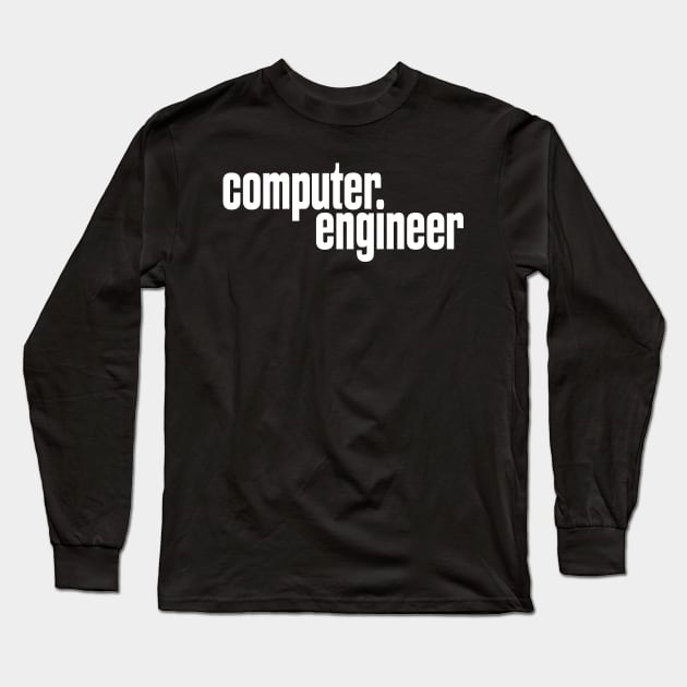 Computer Engineer Long Sleeve T-Shirt by ProjectX23